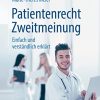 Patientenrecht Zweitmeinung: Einfach und verständlich erklärt (German Edition) (PDF Book)