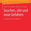 Seuchen, alte und neue Gefahren: Von der Pest bis COVID-19 (essentials) (German Edition) (PDF Book)