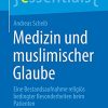 Medizin und muslimischer Glaube: Eine Bestandsaufnahme religiös bedingter Besonderheiten beim Patienten (essentials) (German Edition) (PDF)