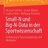 Small-N und Big-N-Data in der Sportwissenschaft: Einführung in Forschungsdesign und Methoden (essentials) (German Edition) (PDF)