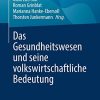 Das Gesundheitswesen und seine volkswirtschaftliche Bedeutung (German Edition) (PDF Book)