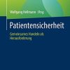 Patientensicherheit: Gemeinsames Handeln als Herausforderung (German Edition) (PDF Book)