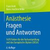 Anästhesie. Fragen und Antworten: 1670 Fakten für die Facharztprüfung und das Europäische Diplom (DESA) (German Edition) (PDF)