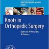Knots in Orthopedic Surgery: Open and Arthroscopic Techniques (EPUB)
