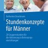 Stundenkonzepte für Männer: 20 Gruppenstunden für die Aktivierung in Betreuungseinrichtungen (German Edition) (PDF Book)