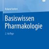 Basiswissen Pharmakologie, 2e (German Edition) (PDF)