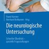 Die neurologische Untersuchung: Schneller Überblick – spezielle Fragestellungen (German Edition) (PDF)