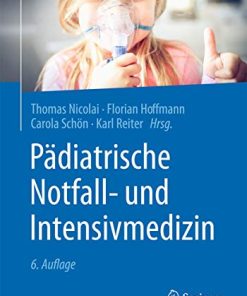 Pädiatrische Notfall- und Intensivmedizin, 6e (German Edition) (PDF)
