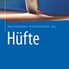Hüfte (Meistertechniken in der operativen Orthopädie und Unfallchirurgie) (German Edition) (PDF Book)