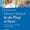 Polnisch-Deutsch für die Pflege zu Hause: Rozmówki polsko-niemieckie do opieki domowej, 3e (German and Polish Edition) (PDF)