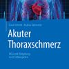 Akuter Thoraxschmerz: EKGs und Bildgebung in 65 Fallbeispielen (German Edition) (PDF)