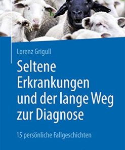 Seltene Erkrankungen und der lange Weg zur Diagnose: 15 persönliche Fallgeschichten (German Edition) (PDF Book)