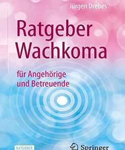Ratgeber Wachkoma: für Angehörige und Betreuende (German Edition) (PDF Book)
