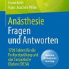 Anästhesie Fragen und Antworten: 1700 Fakten für die Facharztprüfung und das Europäische Diplom (DESA) (German Edition) (PDF)