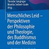 Menschliches Leid – Perspektiven der Philosophie und Theologie, des Buddhismus und der Medizin: Medizinische Gesellschaft Mainz e.V. (German Edition) (PDF)