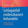 Schlaganfall evidenzbasiert behandeln: Studien und Praxis zum Thema Stroke (German Edition) (PDF Book)