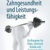 Zahngesundheit und Leistungsfähigkeit: Ein Ratgeber für Ärzte, chronisch Kranke und Spitzensportler (German Edition) (PDF Book)