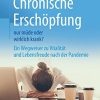 Chronische Erschöpfung – nur müde oder wirklich krank?: Ein Wegweiser zu Vitalität und Lebensfreude nach der Pandemie (German Edition) (PDF Book)