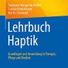Lehrbuch Haptik: Grundlagen und Anwendung in Therapie, Pflege und Medizin (German Edition) (PDF)