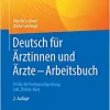 Deutsch für Ärztinnen und Ärzte – Arbeitsbuch: Fit für die Fachsprachprüfung, inkl. Online-Kurs (German Edition), 2nd Edition (PDF)