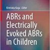ABRs and Electrically Evoked ABRs in Children (Modern Otology and Neurotology) (EPUB)