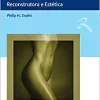 Cirurgia Genital: Reconstrutora e Estética (PDF Book)