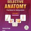 Selective Anatomy: Prep Manual for Undergraduates, 2nd edition, Vol 1 (PDF)
