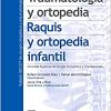 Traumatología y ortopedia. Raquis y ortopedia infantil (PDF Book)