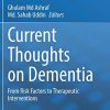 Current Thoughts on Dementia: From Risk Factors to Therapeutic Interventions (PDF Book)