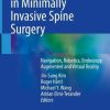Technical Advances in Minimally Invasive Spine Surgery: Navigation, Robotics, Endoscopy, Augmented and Virtual Reality (PDF)