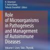 Role of Microorganisms in Pathogenesis and Management of Autoimmune Diseases: Volume I: Liver, Skin, Thyroid, Rheumatic & Myopathic Diseases (EPUB)