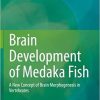 Brain Development of Medaka Fish: A New Concept of Brain Morphogenesis in Vertebrates (EPUB)