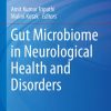Gut Microbiome in Neurological Health and Disorders (Nutritional Neurosciences) (EPUB)