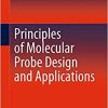 Principles of Molecular Probe Design and Applications (EPUB)