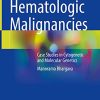 Hematologic Malignancies: Case Studies in Cytogenetic and Molecular Genetics (PDF)