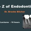 A to Z Endodontics (15 Lectures)