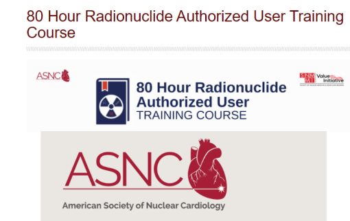 ASNC 80 Hour Radionuclide Authorized User Training Course 2023