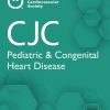 CJC Pediatric and Congenital Heart Disease – Volume 1, Issue 1-Issue 6 2022 PDF