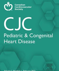 CJC Pediatric and Congenital Heart Disease: Volume 1 (Issue 1 to Issue 6) 2022 PDF