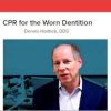 CPR for the Worn Dentition (Video Course)