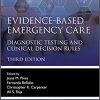 Evidence-Based Emergency Care: Diagnostic Testing and Clinical Decision Rules, 3rd Edition(PDF)