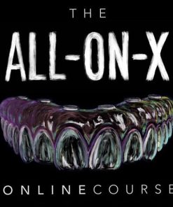 Implant Ninja The All on X Online Course The Best Resource for Getting Started with Full Arch Implants