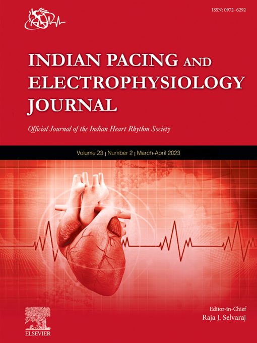 Indian Pacing and Electrophysiology Journal: Volume 23 (Issue 1 to Issue 6) 2023 PDF