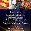 Lifestyle Medicine for Prediabetes, Type 2 Diabetes, and Cardiometabolic Disease (PDF)