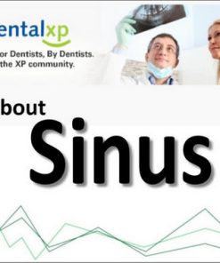 Maxillary Sinus: Minimally Invasive, Augmentation, Lift & Grafting (62 Lectures)