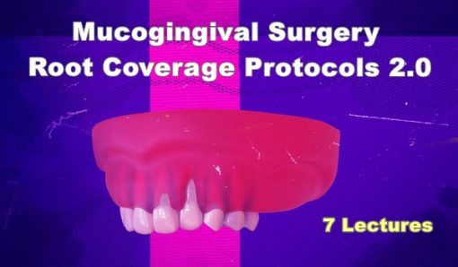 Mucogingival Surgery: Root Coverage Protocols 2.0