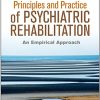 Principles and Practice of Psychiatric Rehabilitation: An Empirical Approach Second Edition