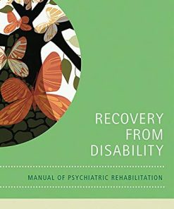 Recovery from Disability: Manuel Of Psychiatric Rehabilitation 1st Edition
