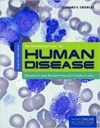 An Introduction to Human Disease: Pathology and Pathophysiology Correlations 9th Edition