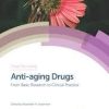 Anti-aging Drugs: From Basic Research to Clinical Practice (Drug Discovery) 1st